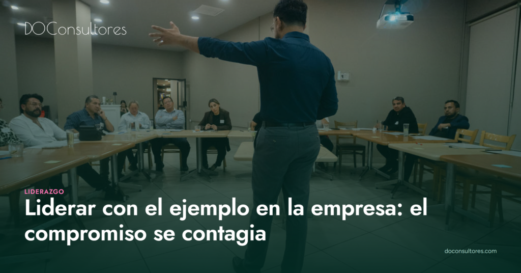 Liderar con el ejemplo en la empresa