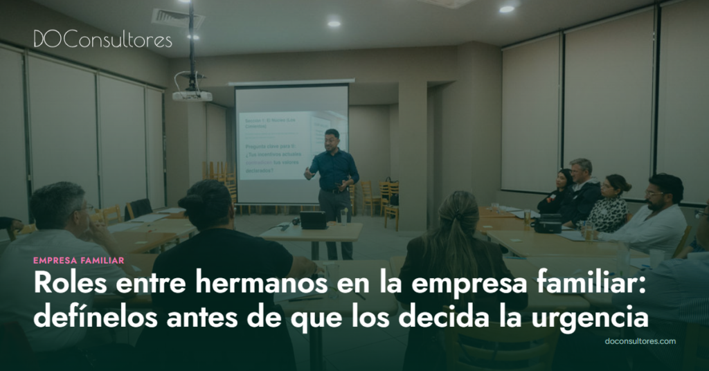 Roles entre hermanos en la empresa familiar: defínelos antes de que los decida la urgencia