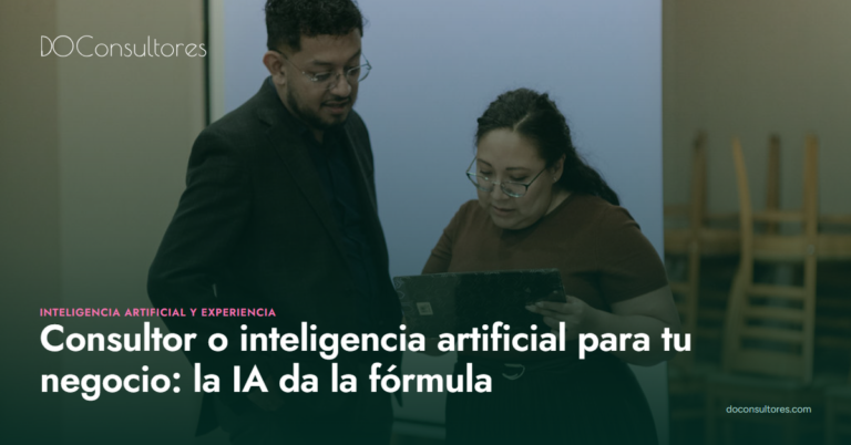 Consultor o inteligencia artificial para tu negocio: la IA da la fórmula, la experiencia dice cuándo usarla