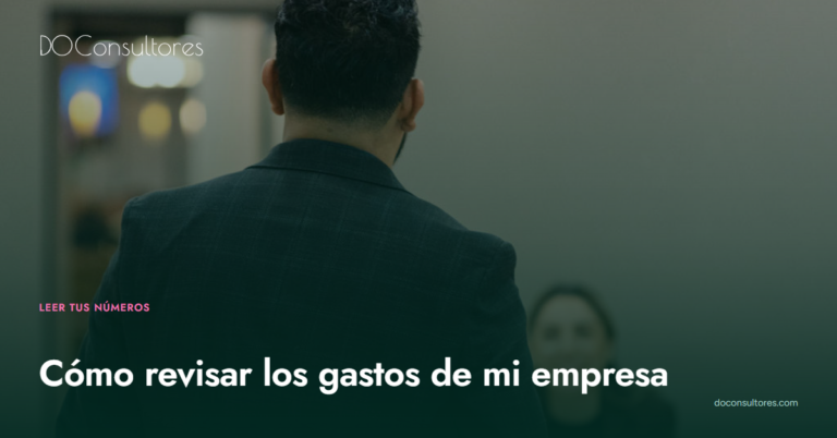 Cómo revisar los gastos de mi empresa: cinco preguntas para leer tus propios números